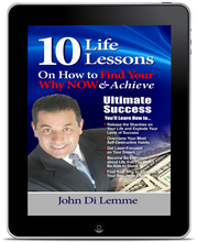 10 Life Lessons on How to Find Your Why Now and Achieve Ultimate Success (eBook)