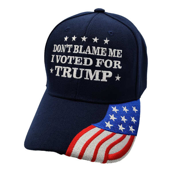 Don't Blame Me I Voted For Trump Hat (Navy or Red with Flag Bill)