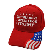 Don't Blame Me I Voted For Trump Hat (Navy or Red with Flag Bill)