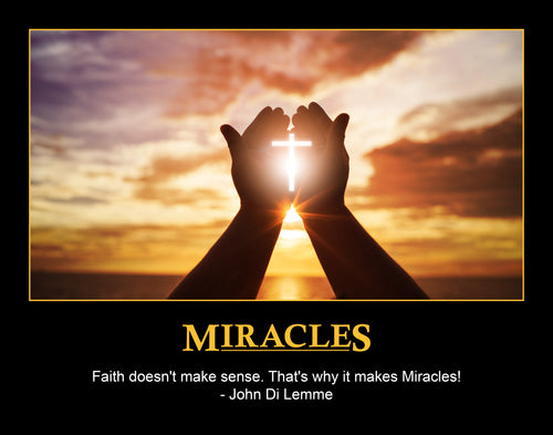 Miracles Poster with Quote by John Di Lemme