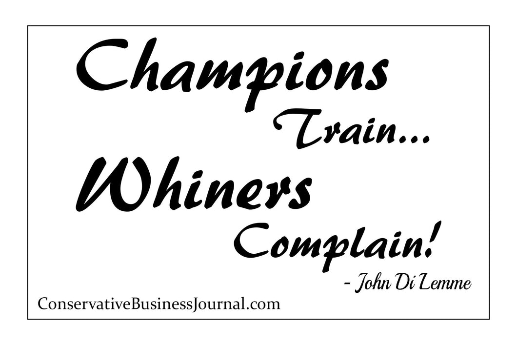 Champions Train...Whiners Complain! - Quote Card - 5 x 7