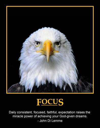Focus Poster with Quote by John Di Lemme