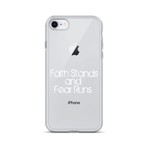 Faith Stands & Fear Runs iPhone Case