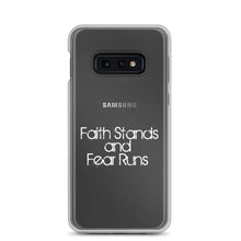 Faith Stands and Fear Runs Samsung Case