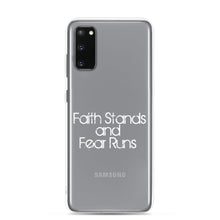 Faith Stands and Fear Runs Samsung Case