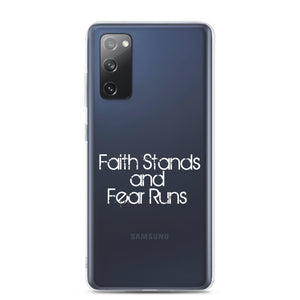 Faith Stands and Fear Runs Samsung Case