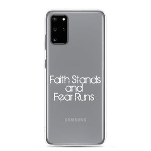 Faith Stands and Fear Runs Samsung Case