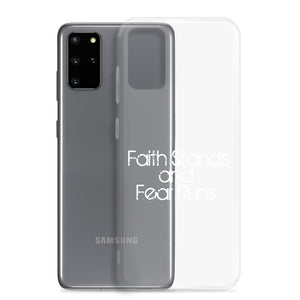 Faith Stands and Fear Runs Samsung Case