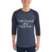 Faith Stands and Fear Runs Unisex 3/4 Sleeve Raglan Shirt