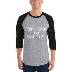 Faith Stands and Fear Runs Unisex 3/4 Sleeve Raglan Shirt